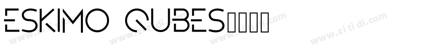 eskimo qubes字体转换